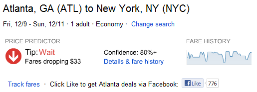 Bing Travel's Price Predictor hasn't failed me yet, and it's saved me hundreds of dollars already by helping me wait until the right time to buy tickets